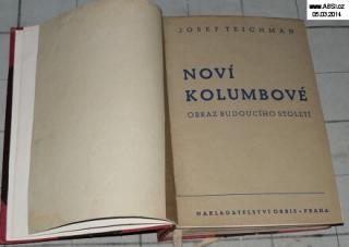 NOVÍ KOLUMBOVÉ - OBRAZ BUDOUCÍHO STOLETÍ