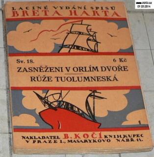 ZASNĚŽENÍ V ORLÍM DVOŘE / RŮŽE TUOLUMNESKÁ - LACINÉ VYDÁNÍ SPISŮ BERTA HARTA
