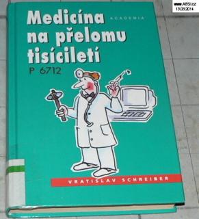 MEDICÍNA NA PŘELOMU TISÍCILETÍ - HISTORIE MEDICÍNY V KOSTCE...