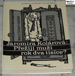 PŘEŽIJÍ MUŽI ROK DVA TISÍCE ?