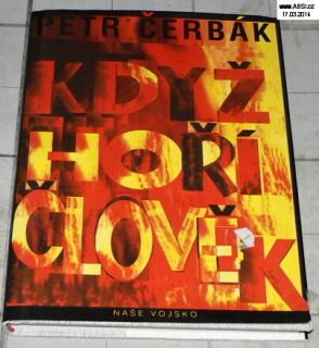 KDYŽ HOŘÍ ČLOVĚK
