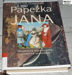 PAPEŽKA JANA - FANTASTICKÁ LEGENDA NEBO HISTORICKÁ SKUTEČNOST