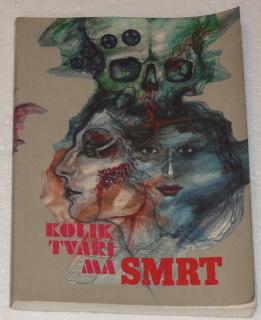 KOLIK TVÁŘÍ MÁ SMRT