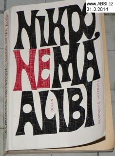 NIKDO NEMÁ ALIBI