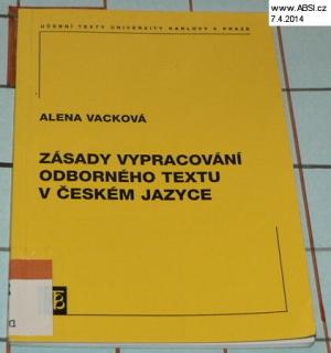 ZÁSADY VYPRACOVÁNÍ ODBORNÉHO TEXTU V ČESKÉM JAZYCE
