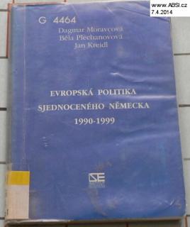EVROPSKÁ POLITIKA SJEDNOCENÉHO NĚMECKA 1990-1999