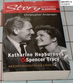 KATHARINE HEPBURNOVÁ & SPENCER TRACY NEZAPOMENUTELNÁ LÁSKA