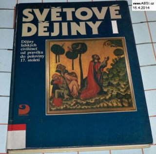 SVĚTOVÉ DĚJINY I. (PRAVĚK až POLOVINA 17. STOLETÍ)