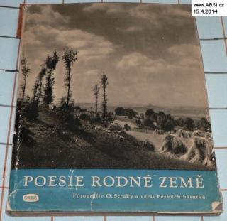 POEZIE RODNÉ ZEMĚ - FOGRAFIE O. STRAKY A VERŠE ČESKÝCH BÁSNÍKŮ