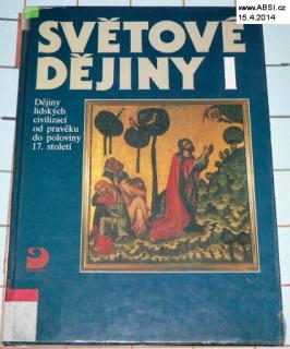 SVĚTOVÉ DĚJINY I. (PRAVĚK až POLOVINA 17. STOLETÍ)