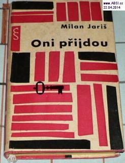 ONI PŘIJDOU