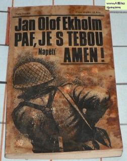 PAF, JE S TEBOU AMEN !