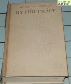 RYTÍŘI PRÁCE - PRVNÍ DÍL
