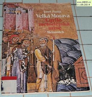 VELKÁ MORAVA CYRILO-METODĚJSKÁ MISE - SLOVO K HISTORII
