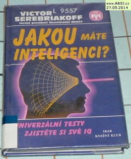 JAKOU MÁTE INTELIGENCI ? - UNIVERZÁLNÍ TESTY ZJISTĚTE SI SVÉ IQ