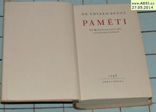 Dr. EDUARD BENEŠ - PAMĚTI OD MNICHOVA K NOVÉ VÁLCE A K NOVÉMU VÍTĚZSTVÍ