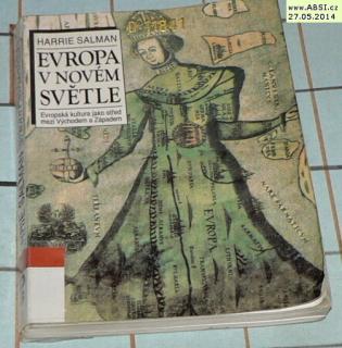 EVROPA V NOVÉM SVĚTLE- EVROPSKÁ KULTURA JAKO STŘED MEZI VÝCHODEM A ZÁPADEM