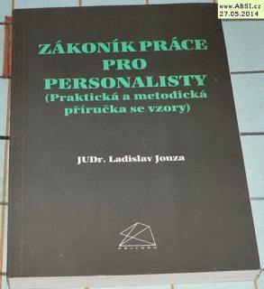 ZÁKONÍK PRÁCE PRO PERSANOLISTY - PRAKTICKÁ A METODICKÁ PŘÍRUČKA SE VZORY