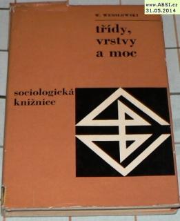 TŘÍDY, VRSTVY A MOC - SOCIOLOGICKÁ KNIŽNICE