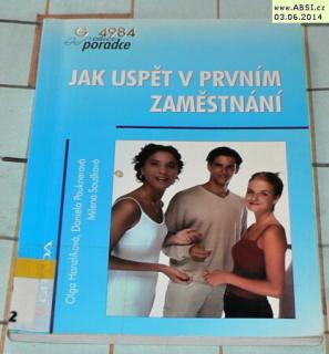 JAK USPĚT V PRVNÍM ZAMĚSTNÁNÍ