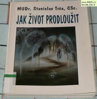 JAK ŽIVOT PRODLOUŽIT