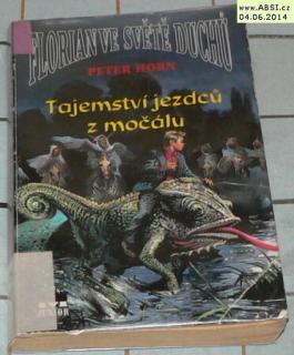 TAJEMSTVÍ JEZCŮ Z MOČÁLU - FLORIAN VE SVĚTĚ DUCHŮ