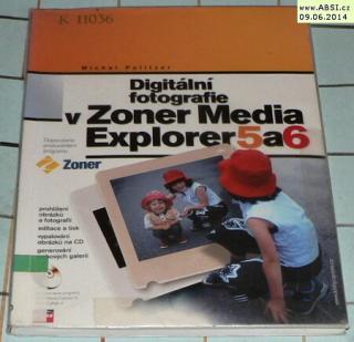 DIGITÁLNÍ FOTOGRAFIE V ZONER MEDIA EXPLORER 5 a 6 + CD ROM