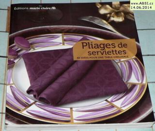 PLIAGES DE SERVIETTES 40 IDÉES POUR UNE TABLE ORIGINALE