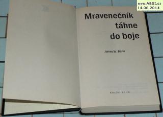 MRAVENEČNÍK TÁHNE DO BOJE