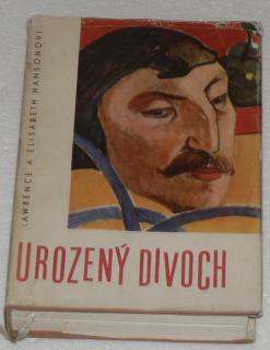 UROZENÝ DIVOCH - ŽIVOT PAULA GAUGUINA