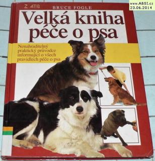 VELKÁ KNIHA PÉČE O PSA