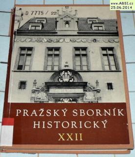 PRAŽSKÝ SBORNÍK HISTORICKÝ XXII