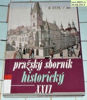 PRAŽSKÝ SBORNÍK HISTORICKÝ XXVI