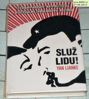 SLUŽ LIDU! - ČERNÁ PARODIE NA POLITICKÁ A SEXUÁLNÍ TABU MAOVA REŽIMU