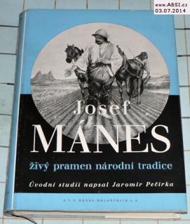 JOSEF MÁNES ŽIVÝ PRAMEN NÁRODNÍ TRADICE