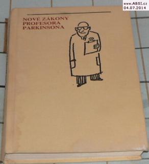 NOVÉ ZÁKONY PROFESORA PARKINSONA - PARKINSONOVY ZÁKONY PO STOPÁCH POKROKU, PODMÍNKY ÚSPĚCHU, MOŽNOSTI NEÚSPĚCH, ZÁKONY PANÍ PARKINSONOVÉ