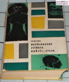 NEPŘIROZENÁ ZVÍŘATA, BUŘIČI, SYLVA