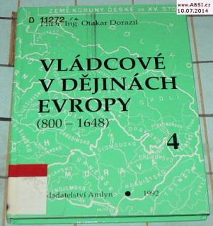 VLÁDCOVÉ V DĚJINÁCH EVROPY 4 (800 - 1648)