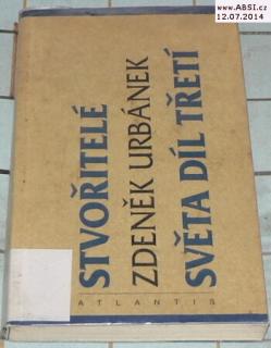 STVOŘITELÉ SVĚTA DÍL TŘETÍ