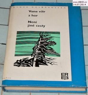 VANE VÍTR Z HOR / NENÍ JINÉ CESTY