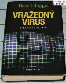 VRAŽEDNÝ VIRUS - LÉKAŘSKÝ THRILLER