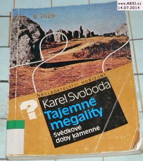 TAJEMNÉ MEGALITY - SVĚDKOVÉ DOBY KAMENNÉ