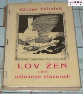 LOV ŽEN A JINÉ ODLOŽENÉ SLAVNOSTI