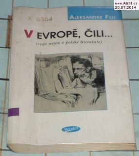 V EVROPĚ, ČILI... - ESEJE NEJEN O POLSKÉ LITERATUŘE