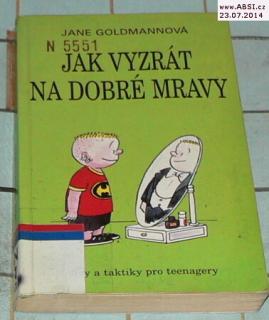 JAK VYZRÁT NA DOBRÉ MRAVY - TIPY A TAKTIKY PRO TEENAGERY