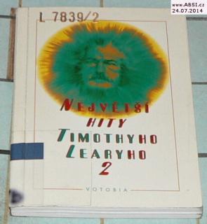 NEJVĚTŠÍ HITY TIMOTHYHO LEARYHO 2 - RUKOPISY 1980-1990