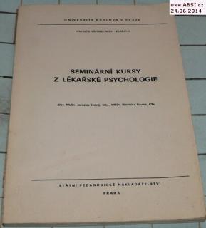 SEMINÁRNÍ KURSY Z LÉKAŘSKÉ PSYCHOLOGIE