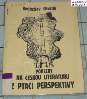 POHLEDY NA ČESKOU LITERATURU Z PTAČÍ PERSPEKTIVY