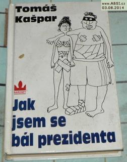 JAK JSEM SE BÁL PREZIDENTA