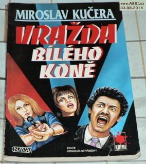 VRAŽDA BÍLÉHO KONĚ